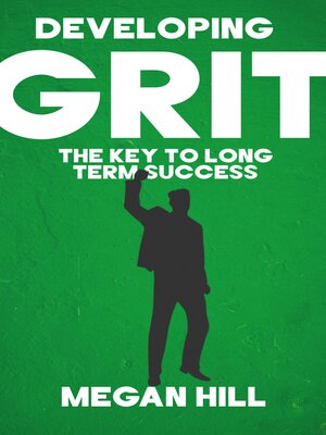 cover image of Developing Grit--The Key to Long-Term Success